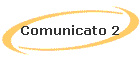 Comunicato 2