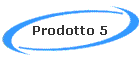 Prodotto 5